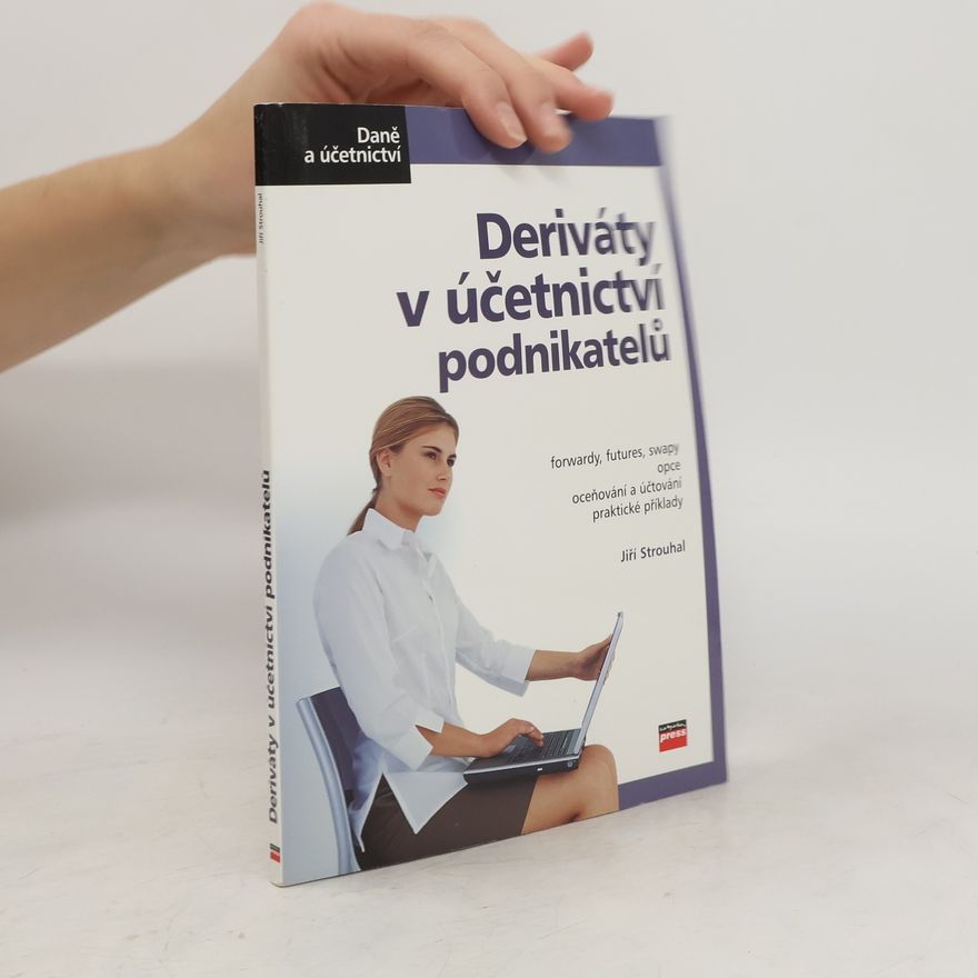 Jiří Strouhal Deriváty v účetnictví podnikatelů