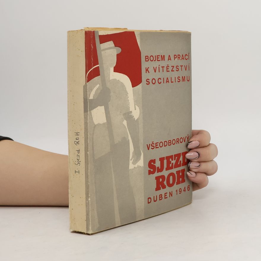 Various authors Všeodborový sjezd ROH. Duben 1946
