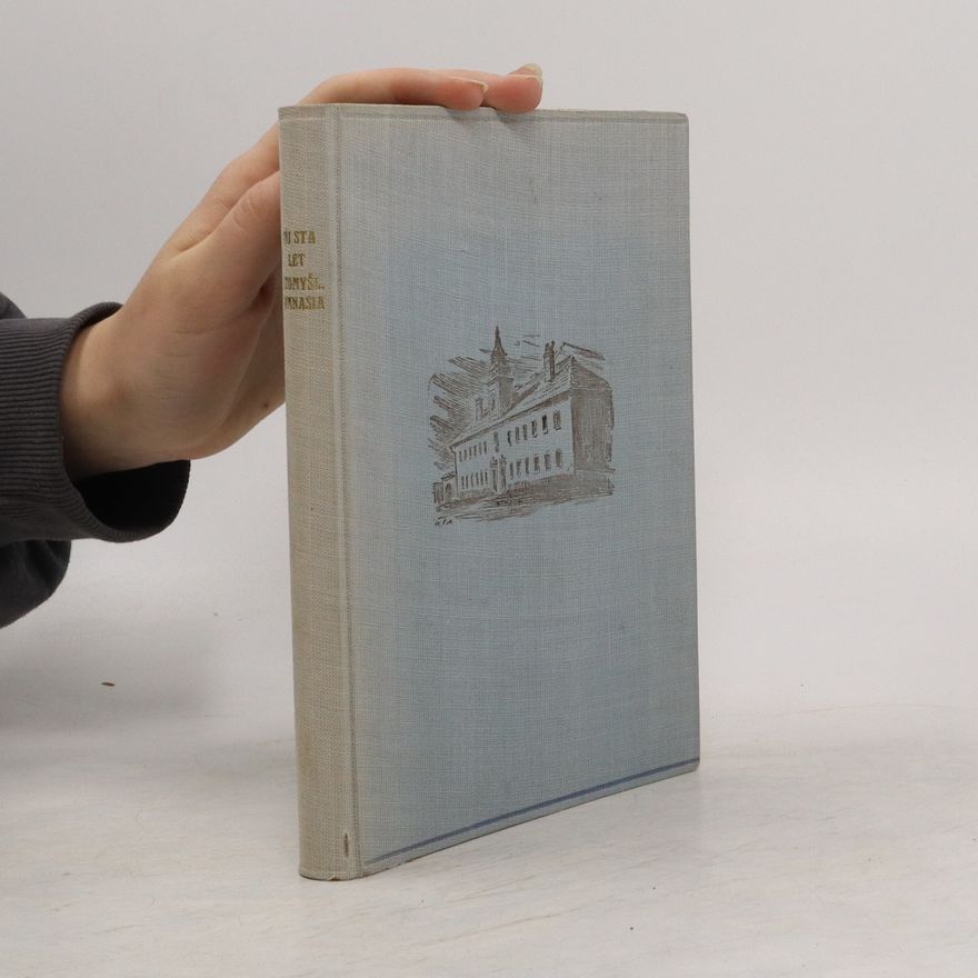 Collectif d'auteurs Tři sta let litomyšlského gymnasia 1644-1944