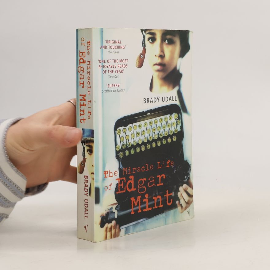 Brady Udall The Miracle Life Of Edgar Mint