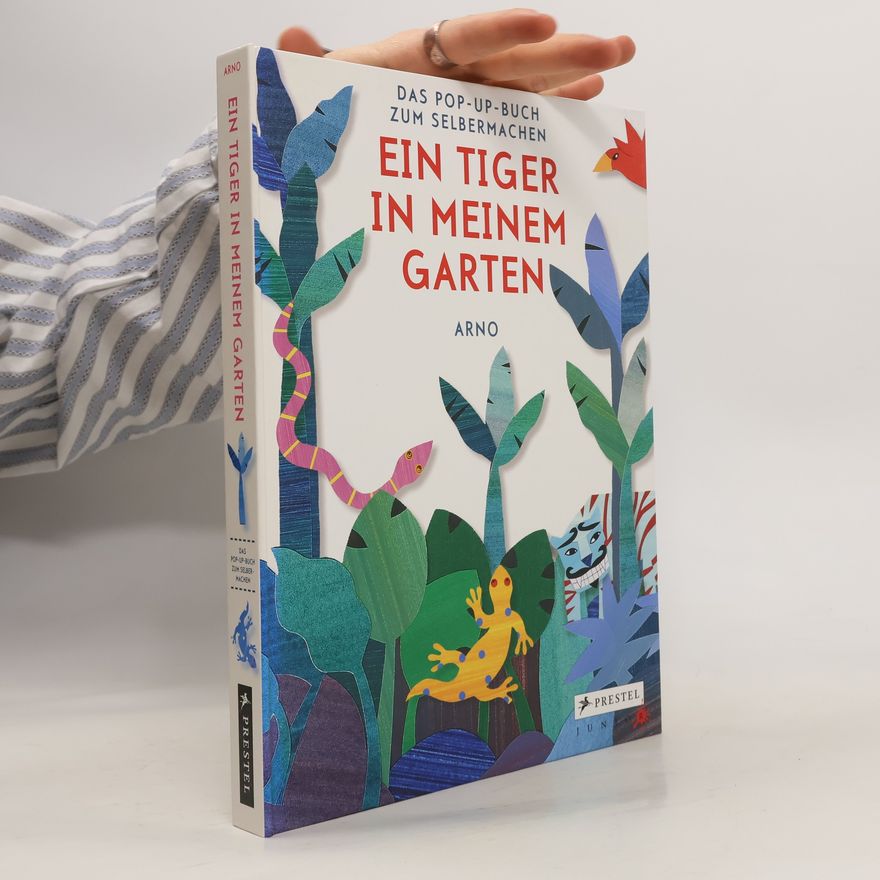 Arno Ein Tiger in meinem Garten