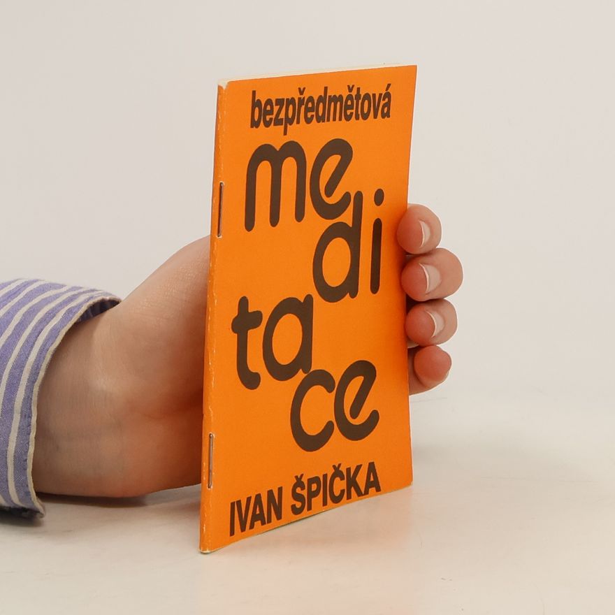 Ivan Špička Bezpředmětová meditace
