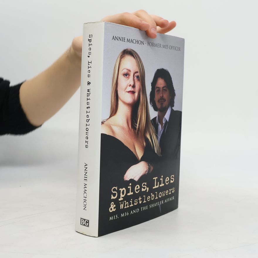 Annie Machon Spies, Lies and Whistleblowers