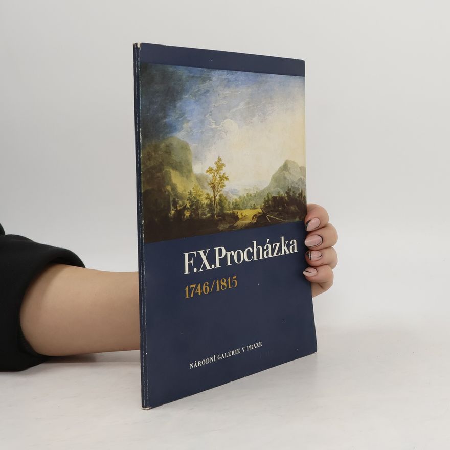 AA.VV. F. X. Procházka 1746/1815