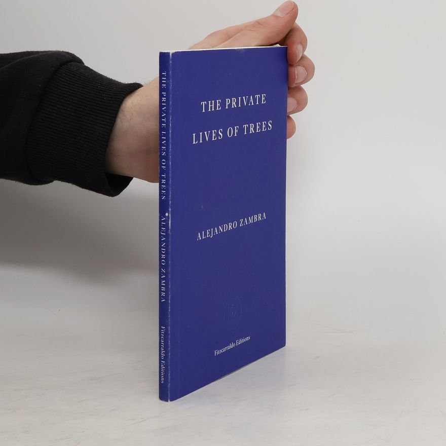 Alejandro Zambra The Private Lives of Trees