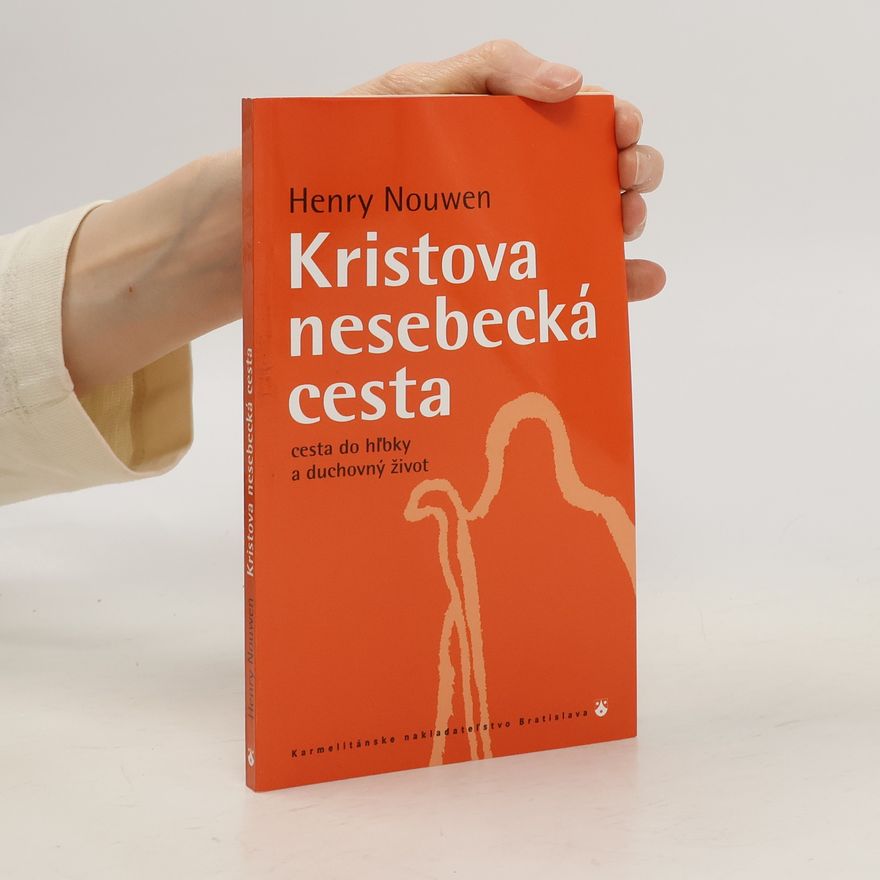 Henri Nouwen Kristova nesebecká cesta