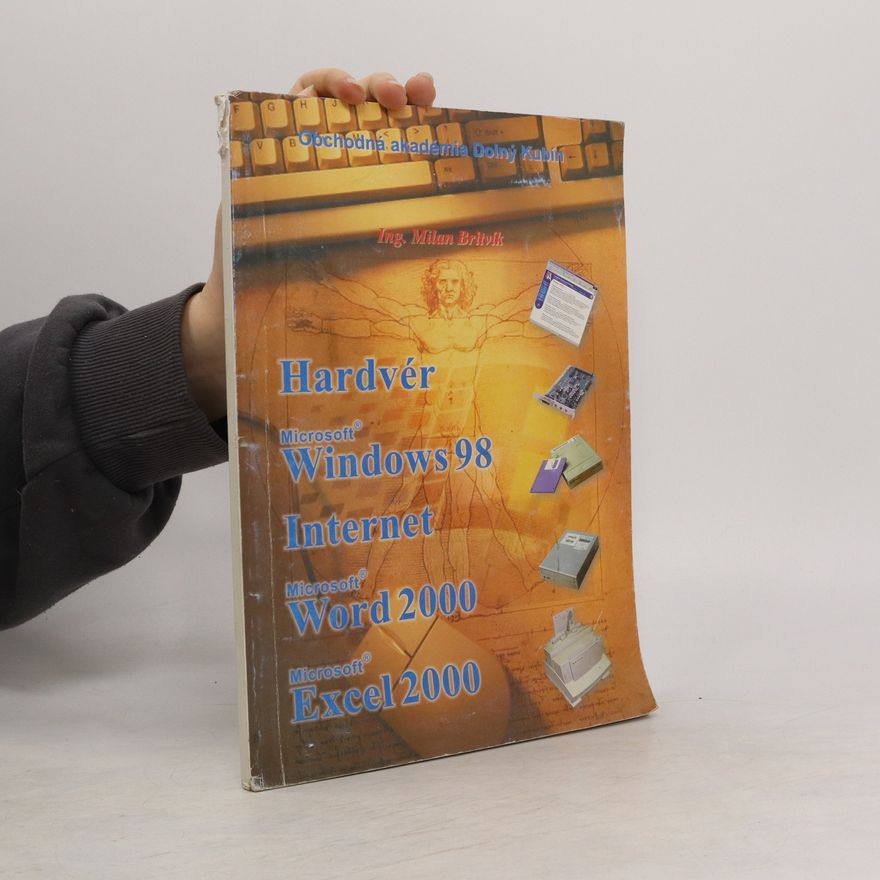 Milan Britvík Hardvér, Microsoft Windows 98, Internet, Microsoft Word 2000, Microsoft Excel 2000