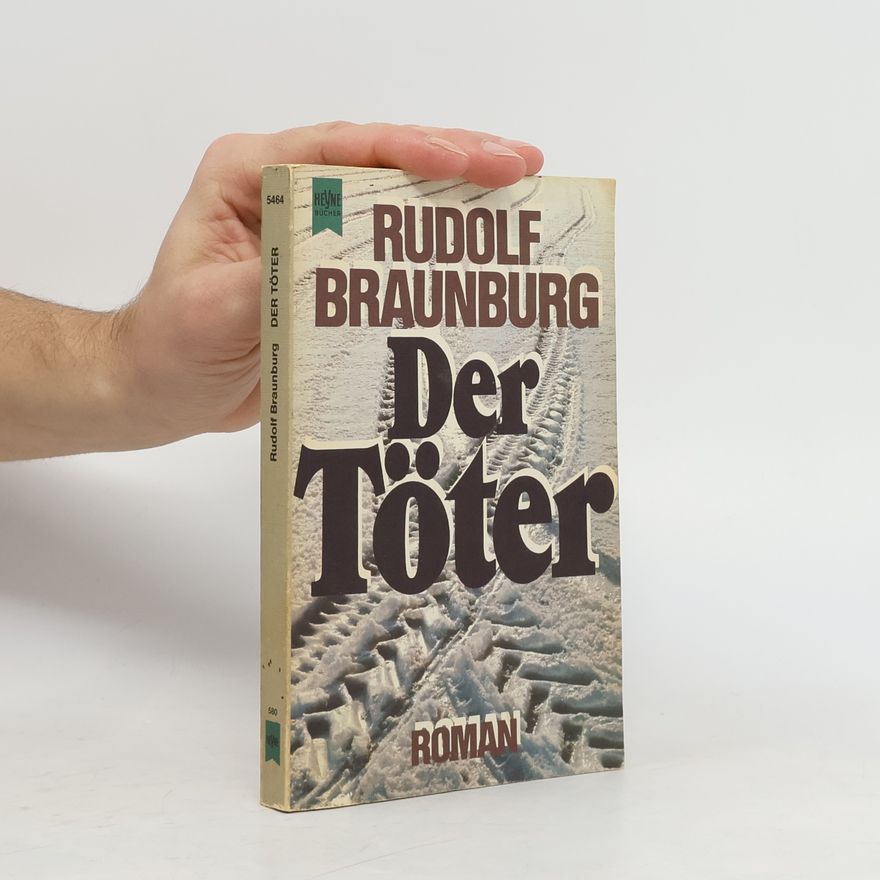 Rudolf Braunburg Der Töter