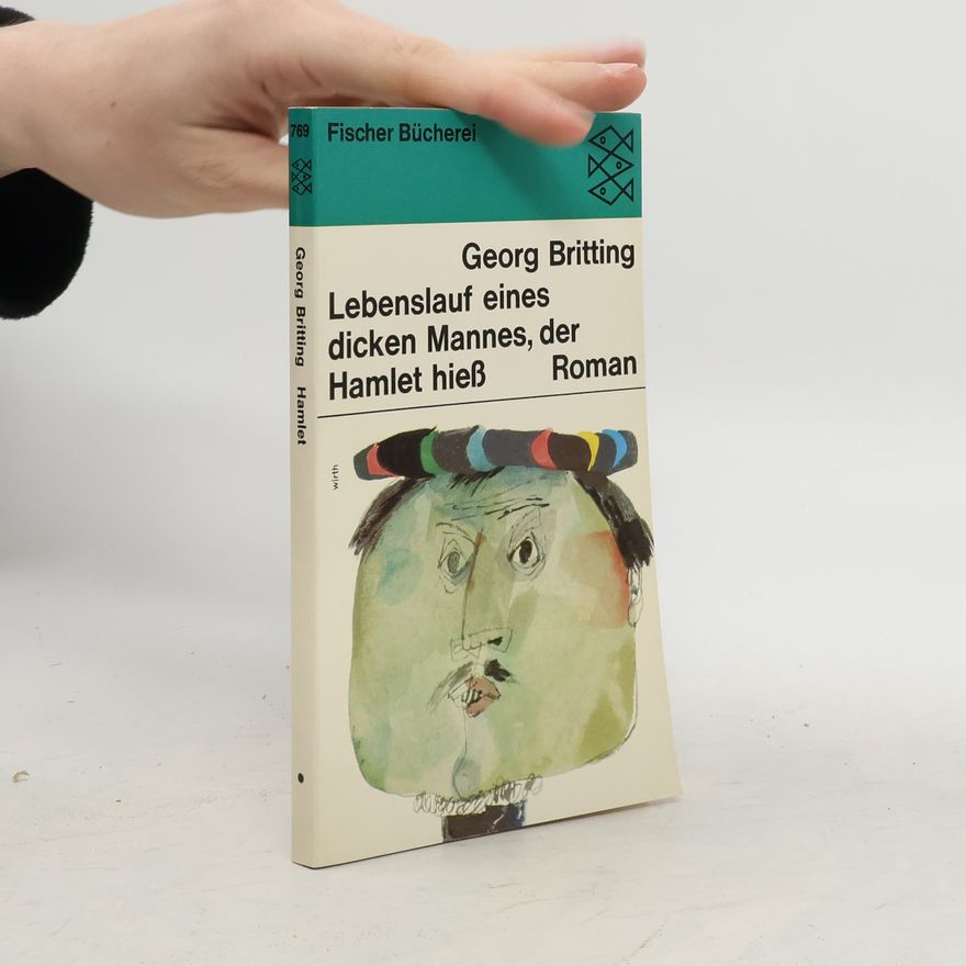 Georg Britting Lebenslauf eines dicken Mannes, der Hamlet heiß