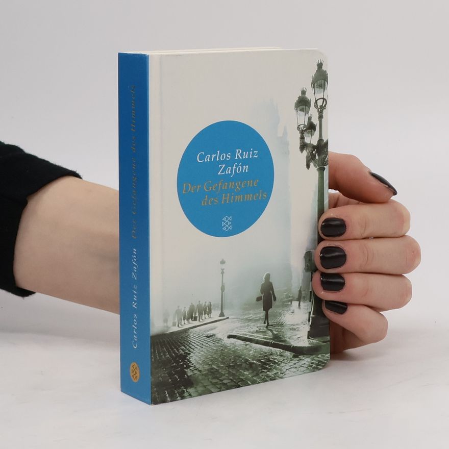 Carlos Ruiz Zafón Der Gefangene des Himmels