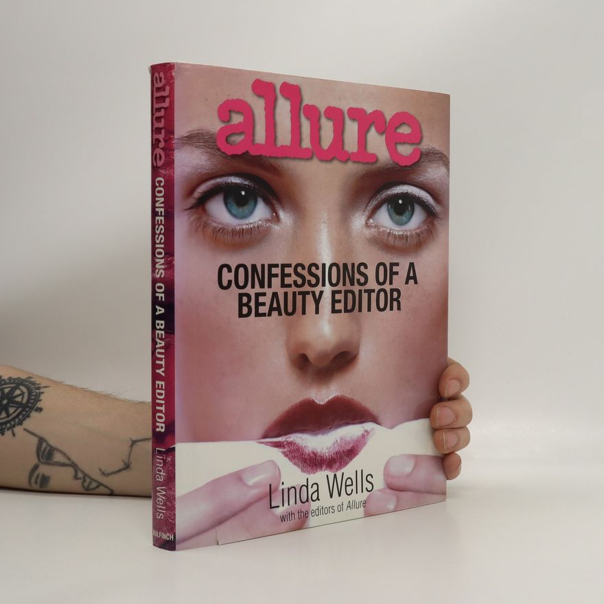 Linda Wells Allure : confessions of a beauty editor