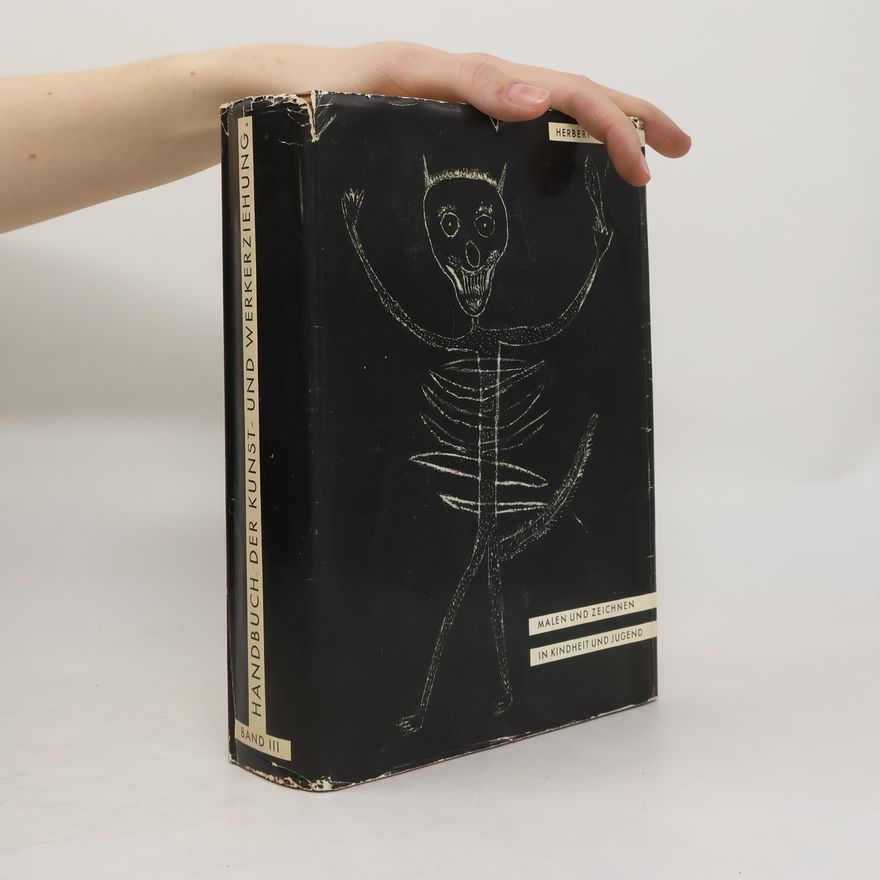 Herbert Trümper Handbuch der Kunst- und Werkerziehung 3. Malen und Zeichnen in Kindheit und Jugend
