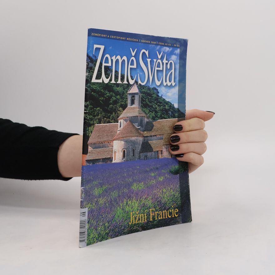 Kolektiv autorů Země světa 6/2006. Jižní Francie