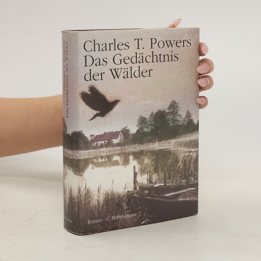 Charles T. Powers Das Gedächtnis der Wälder