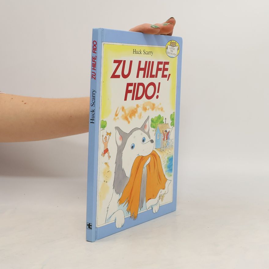 Huck Scarry Zu Hilfe, Fido!
