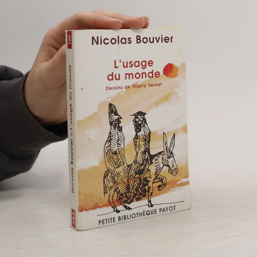 Nicolas Bouvier L'usage du monde