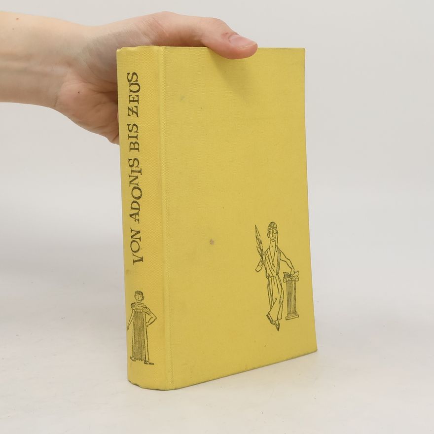 Gerhart Binder Von Adonis bis Zeus