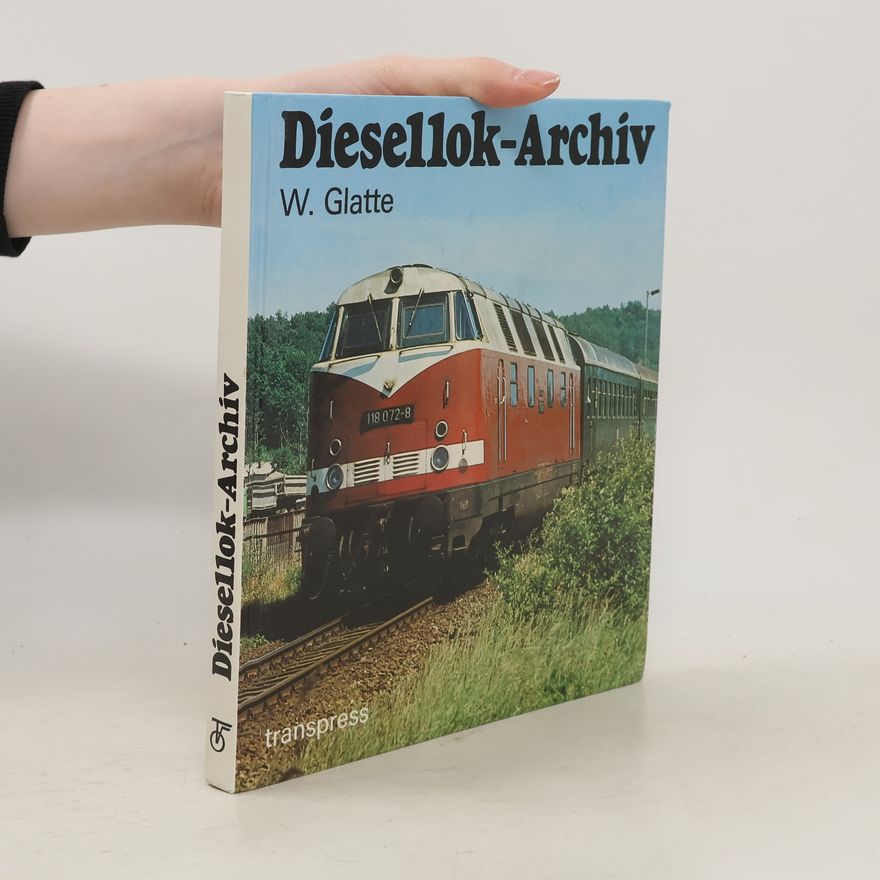 Wolfgang Glatte Diesellok-Archiv