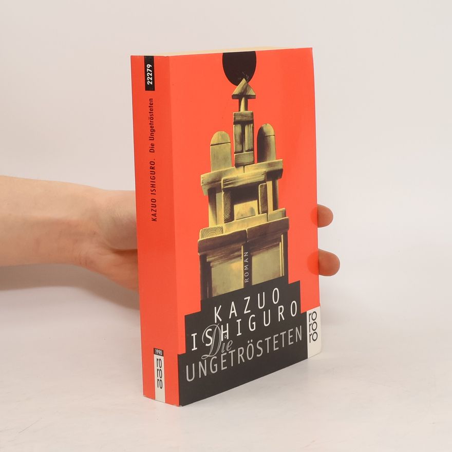 Kazuo Ishiguro Die Ungetrösteten