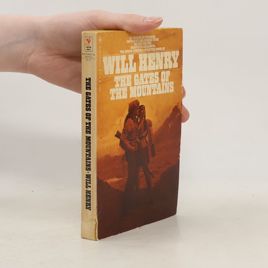 Will Henry The Gates of the Mountains