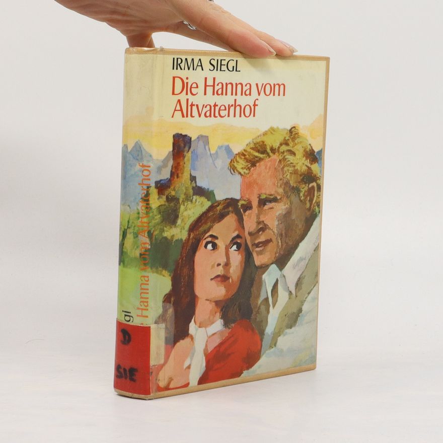 Irma Siegl Die Hanna vom Altvaterhof
