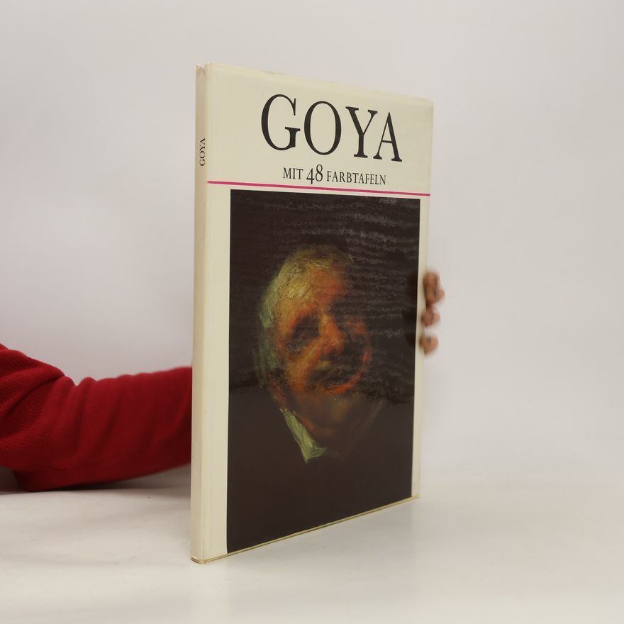 Various authors Goya. Mit 48 Farbtafeln
