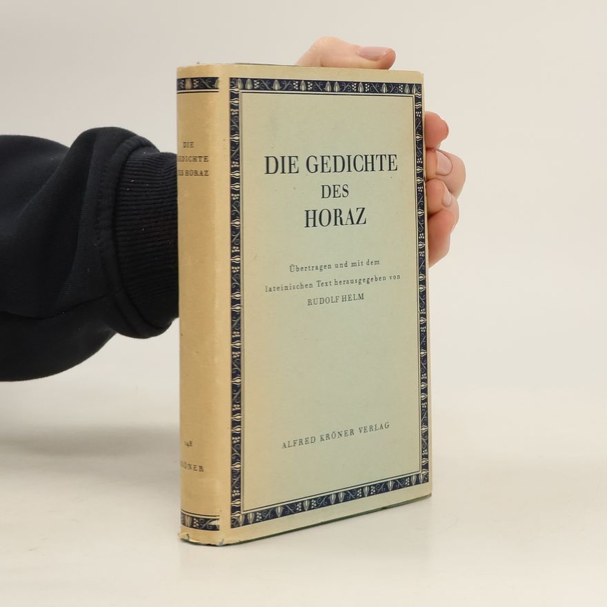 Rudolf Helm Die Gedichte des Horaz