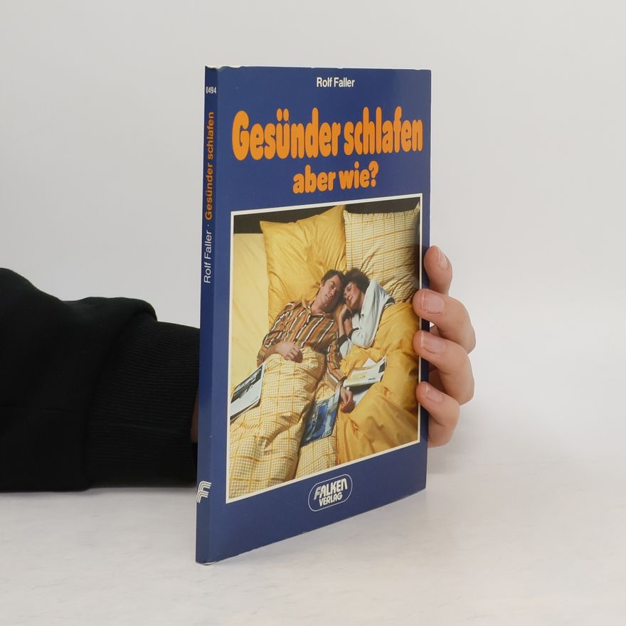 Rolf Faller Gesünder schlafen, aber wie?