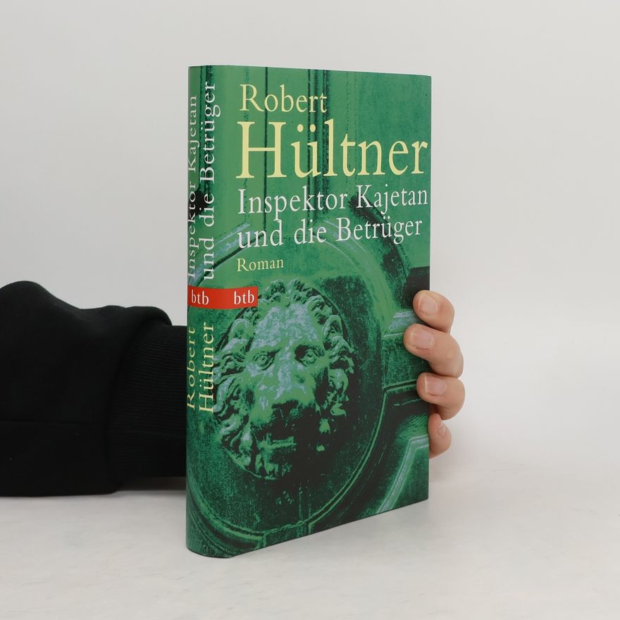 Robert Hültner Inspektor Kajetan und die Betrüger