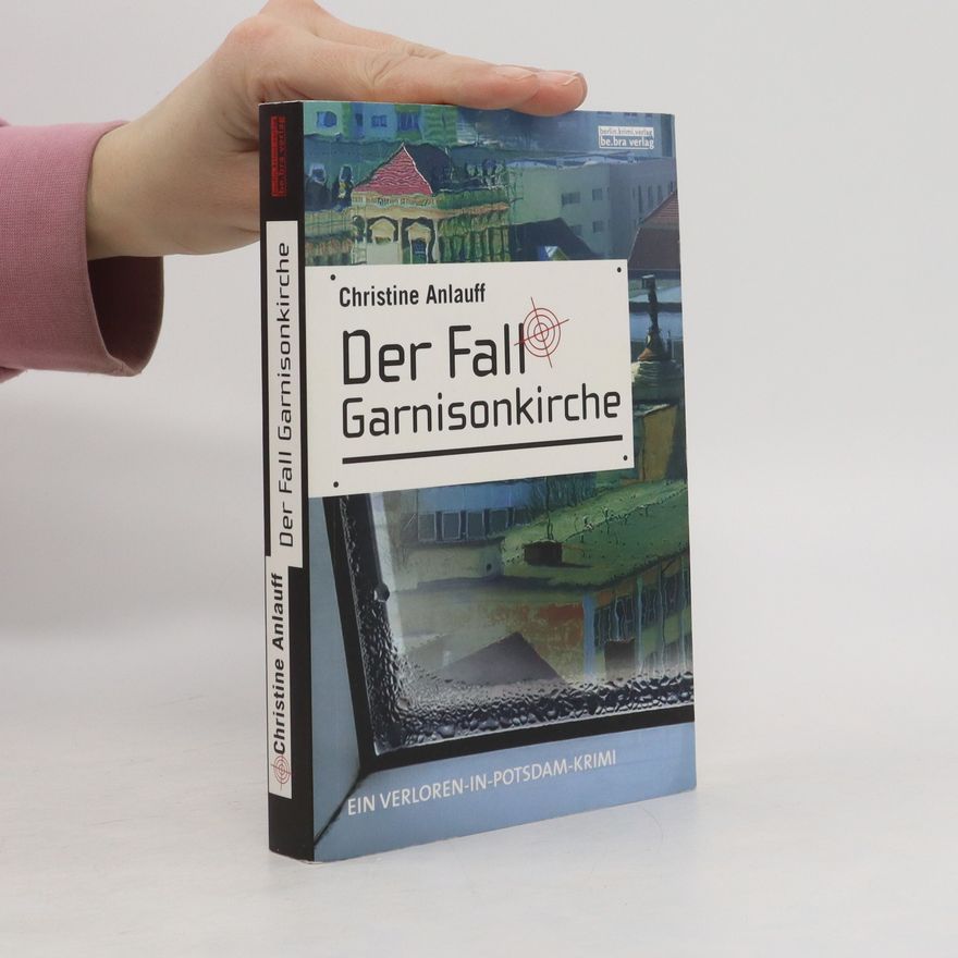 Christine Anlauff Der Fall Garnisonkirche