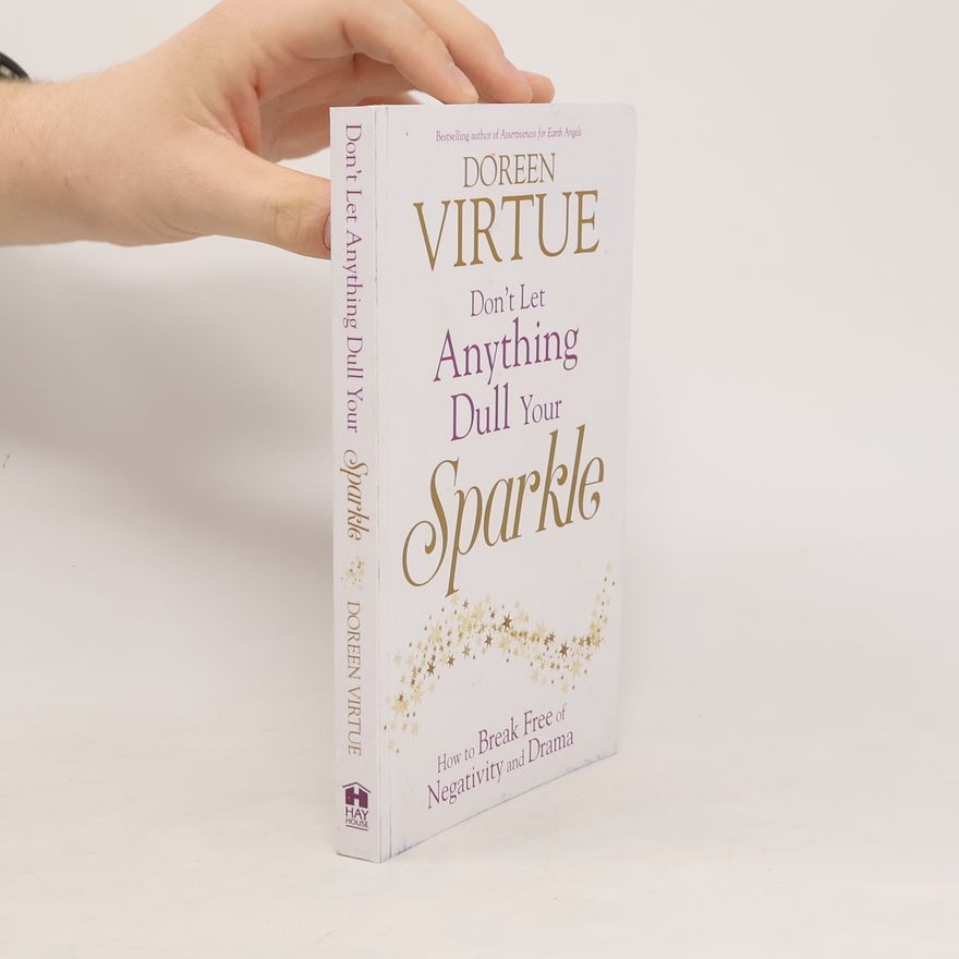 Doreen Virtue Don't let anything dull your sparkle