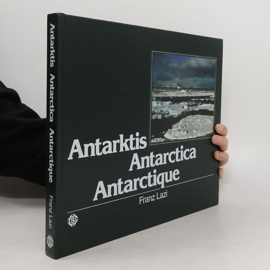 Franz Lazi Zauberwelt der Antarktis