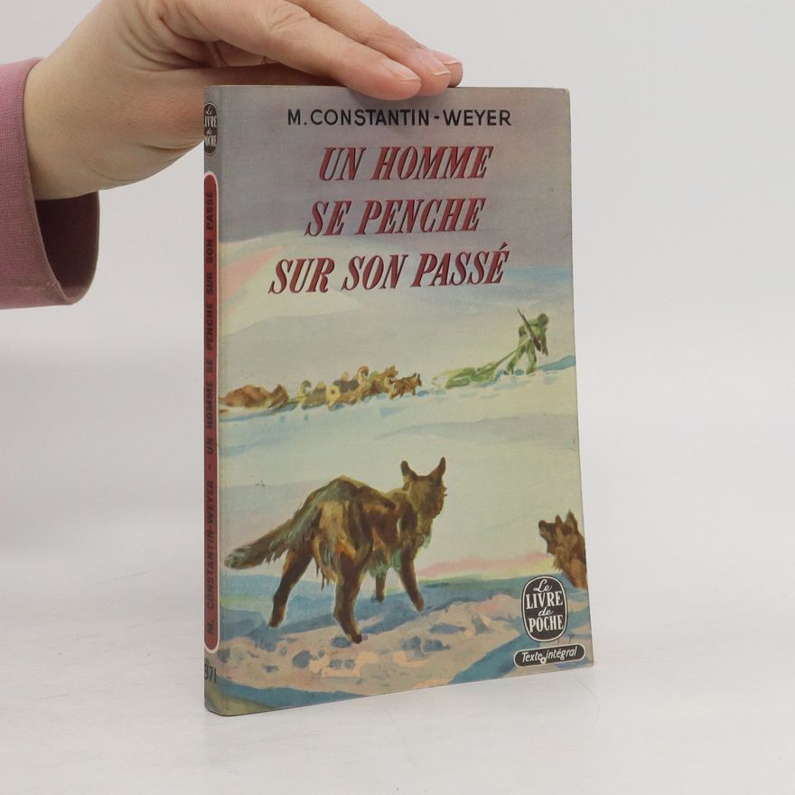 Constantin Weyer Maurice Un Homme se penche sur son passé