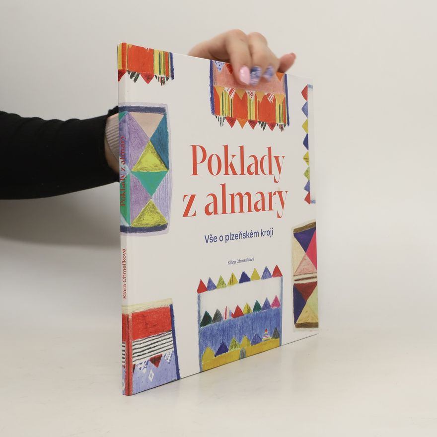 Klára Chmelíková Poklady z almary: Vše o plzeňském kroji