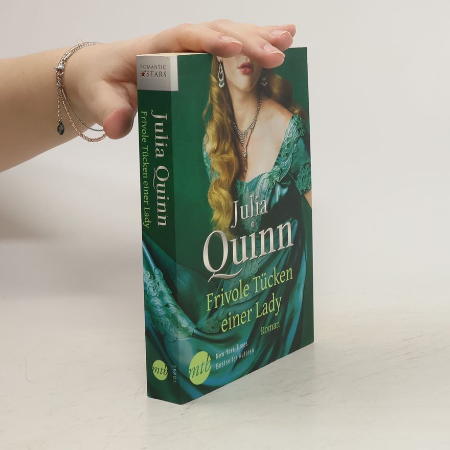 Julia Quinn Frivole Tücken einer Lady