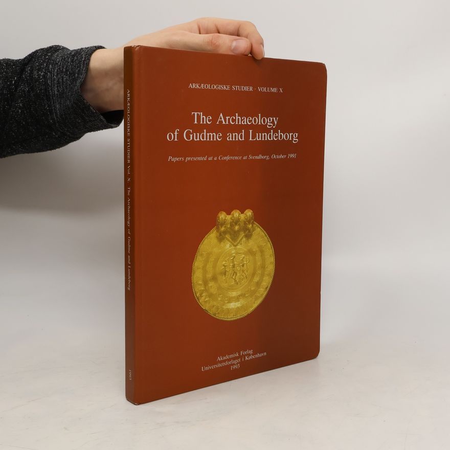 Poul Otto Nielsen The Archaeology of Gudme and Lundeborg