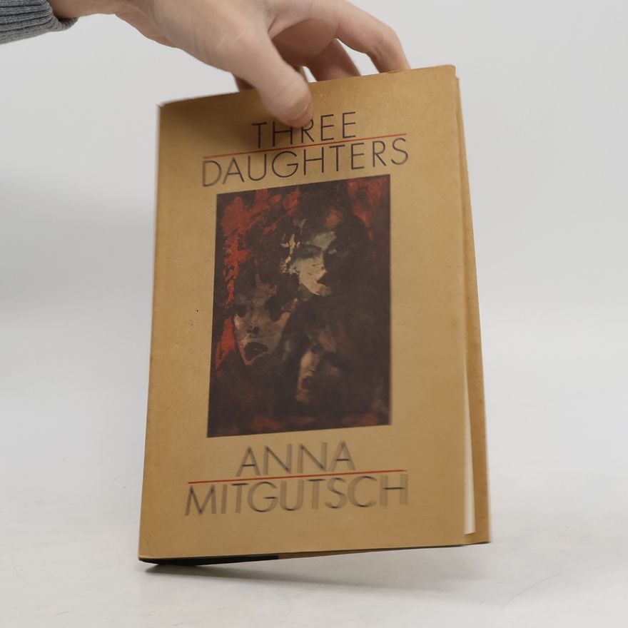 Anna Mitgutsch Three Daughters