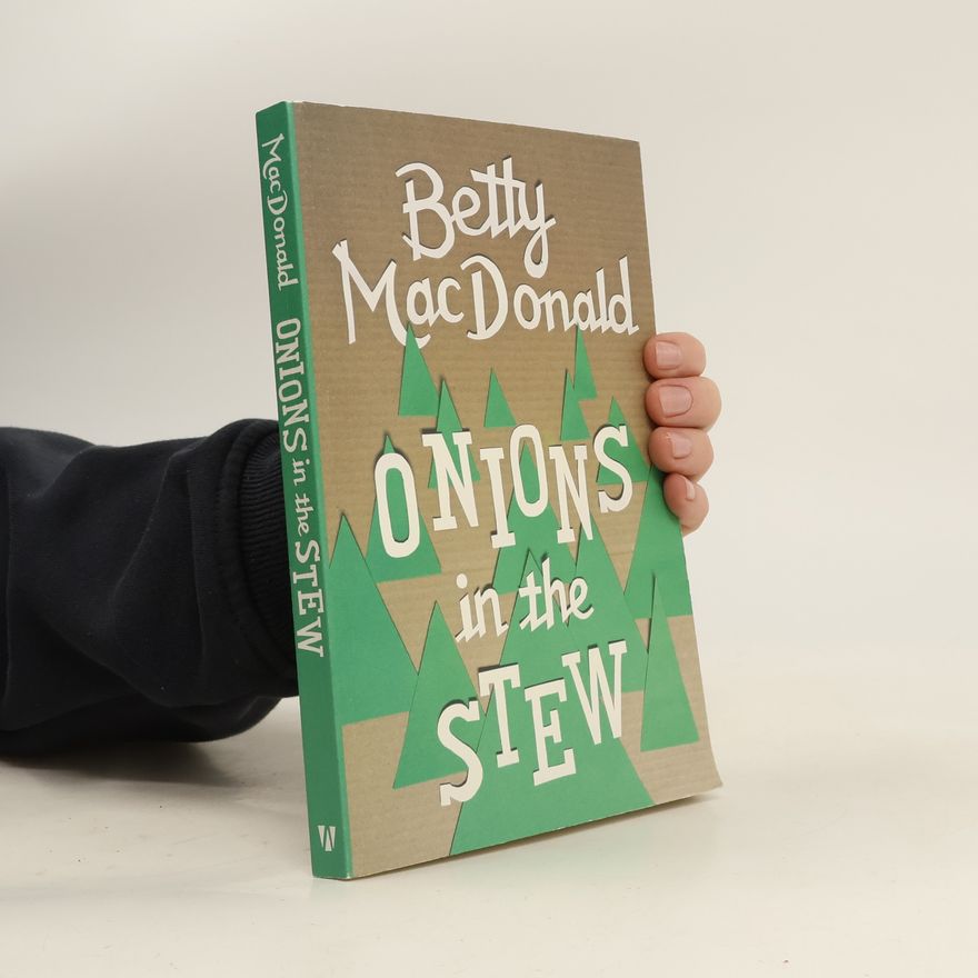 Betty MacDonald Onions in the Stew