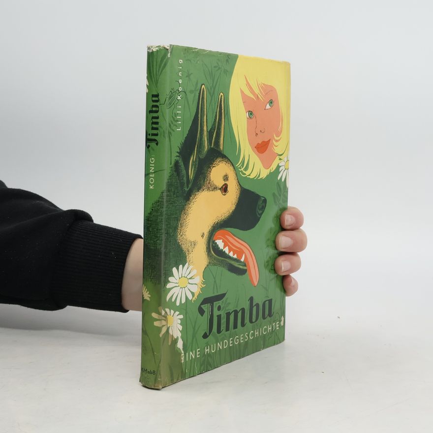 Lilli Koening Timba. Eine Hundegeschichte