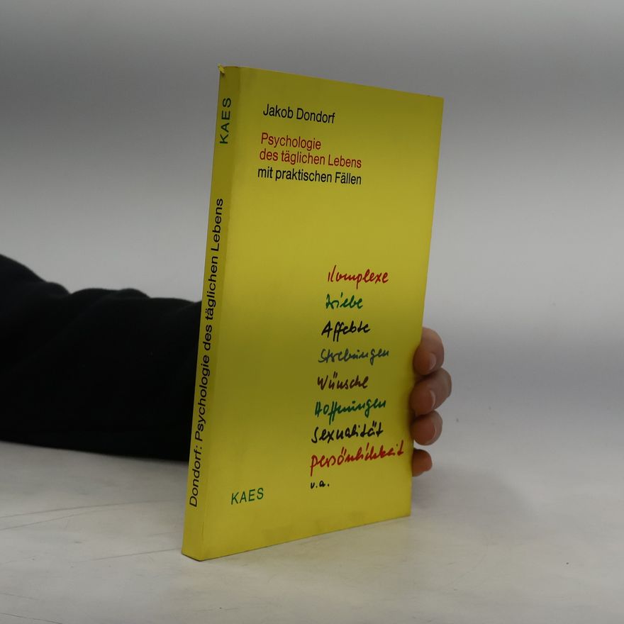 Jakob Dondorf Psychologie des täglichen Lebens mit praktischen Fällen