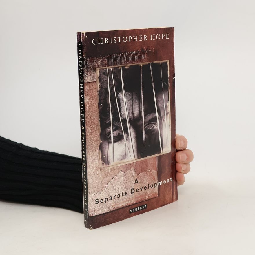 Christopher Hope A Separate Development