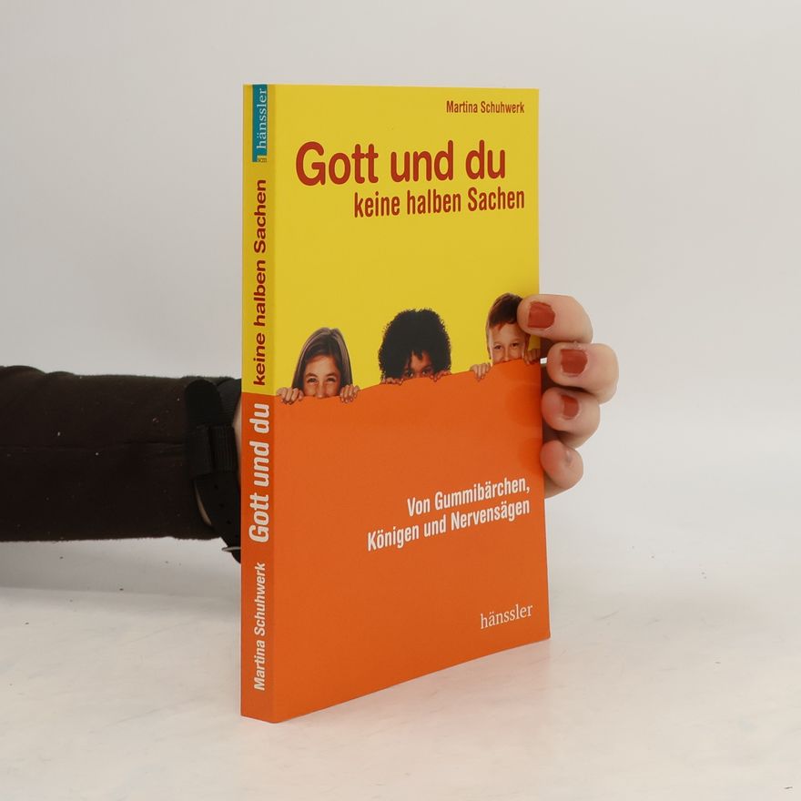 Martina Schuhwerk Gott und du - keine halben Sachen