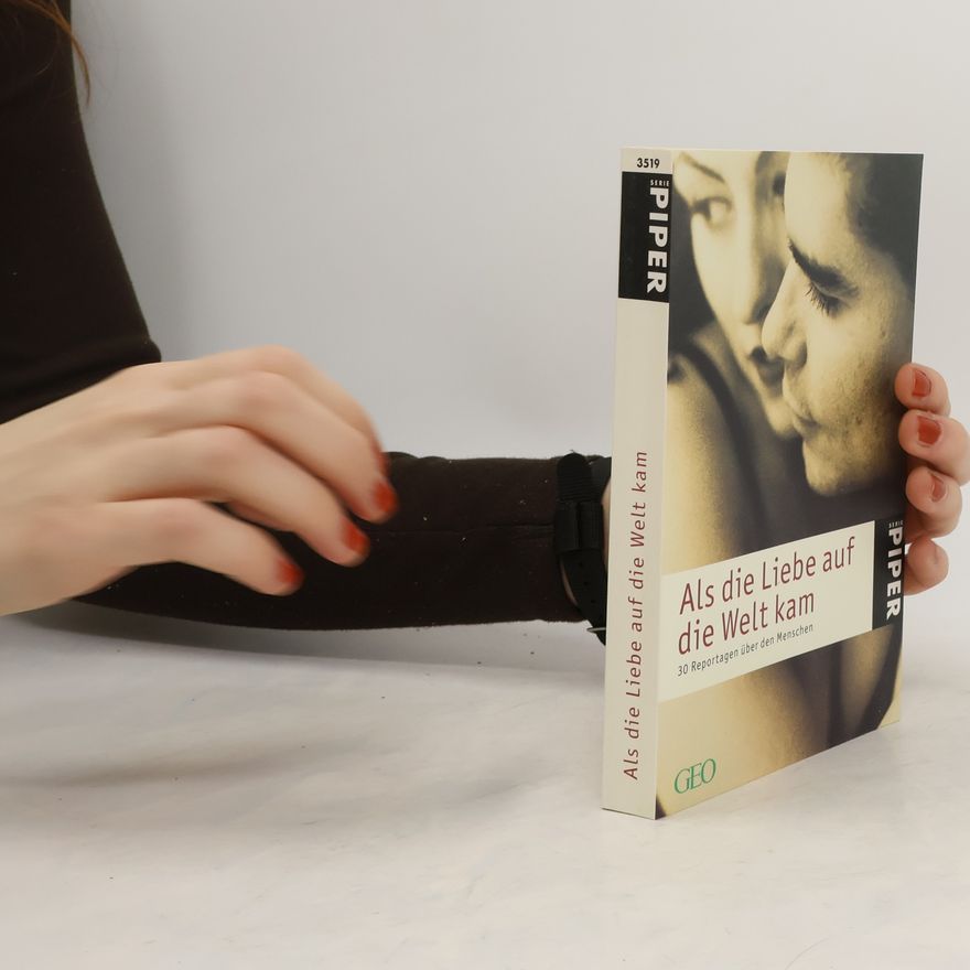 Peter Matthias Gaede Als die Liebe auf die Welt kam