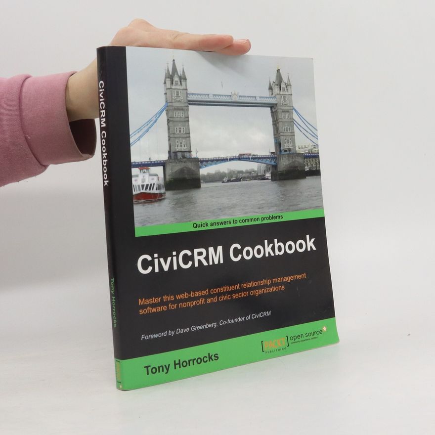 Tony Horrocks Civicrm Cookbook