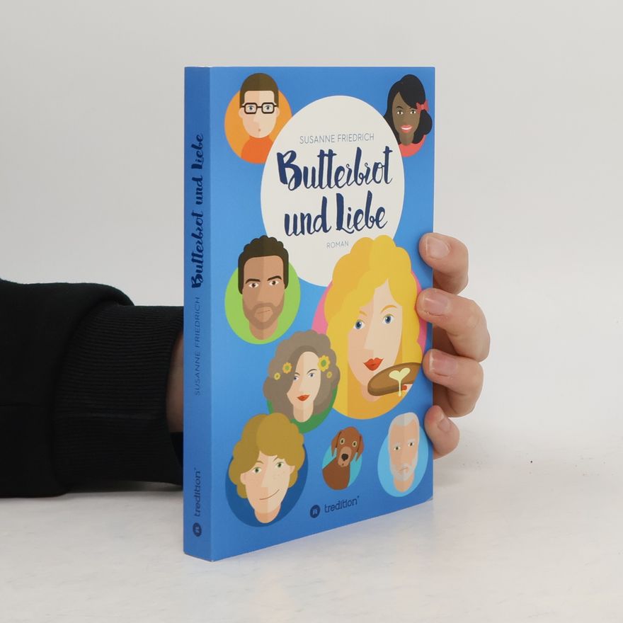 Susanne Friedrich Butterbrot und Liebe