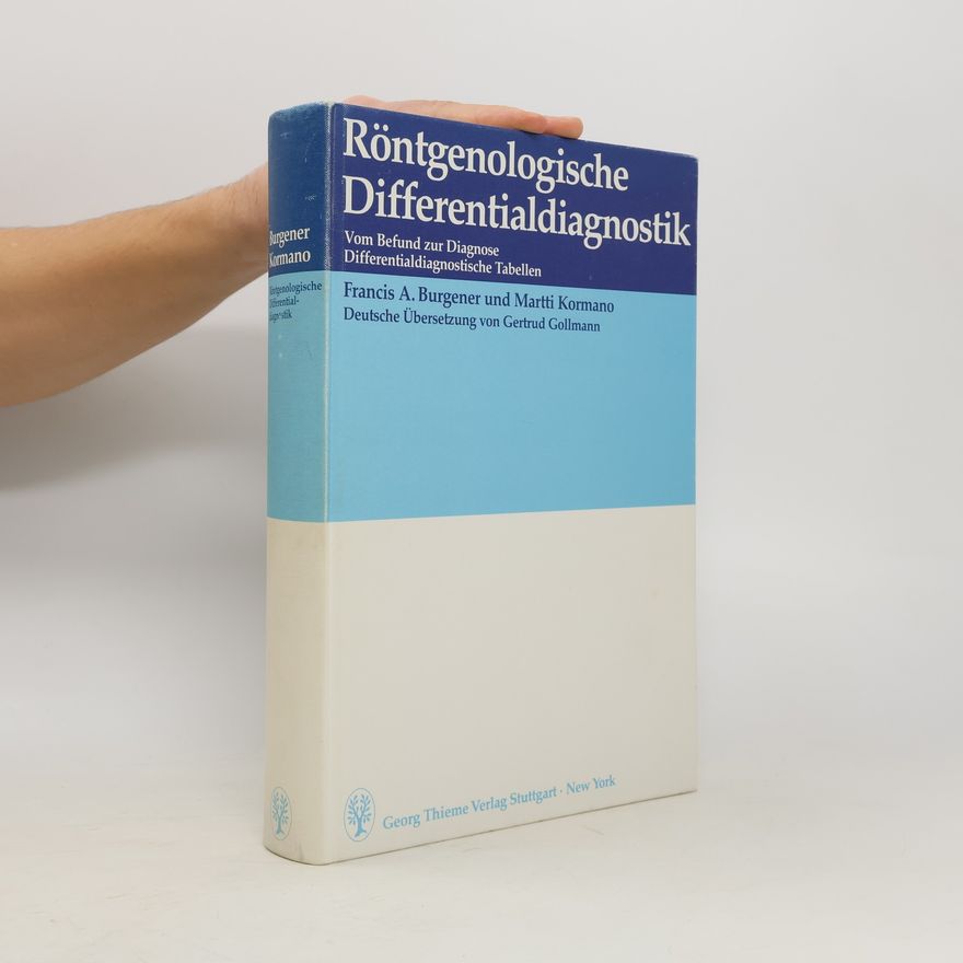 Francis A. Burgener Röntgenologische Differentialdiagnostik