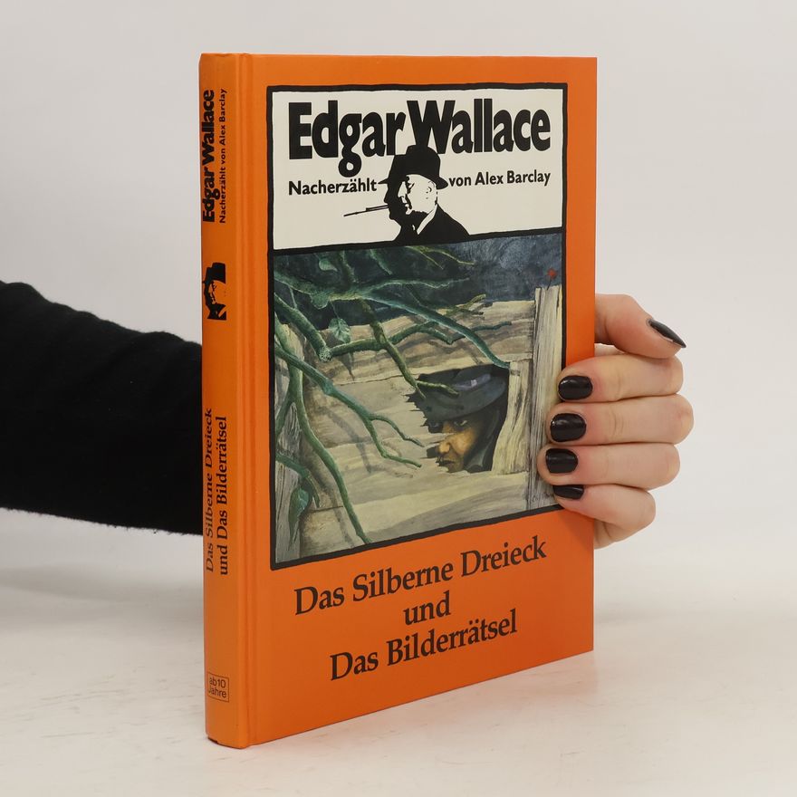 Edgar Wallace Das Silberne Dreieck und Das Bilderrätsel
