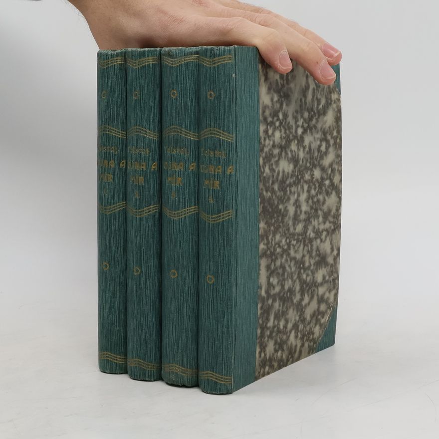 Lev Nikolajevič Tolstoj Vojna a mír (I.-IV. díl, 4 svazky)