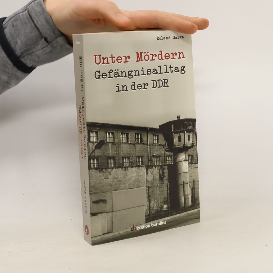 Roland Garve Unter Mördern