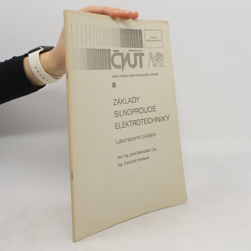 Josef Janoušek ČVUT: Základy silnoproudé elektrotechniky Laboratorní cvičení